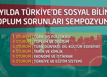 Symposium on Social Sciences and Social Issues in Turkey in the 21st Century Symposium on Social Sciences and Social Issues in Turkey in the 21st Century